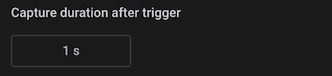 Capture duration after trigger